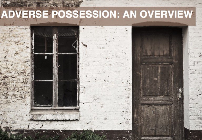 Adverse-Possession-An-Overview-e1479429332320-768x534
