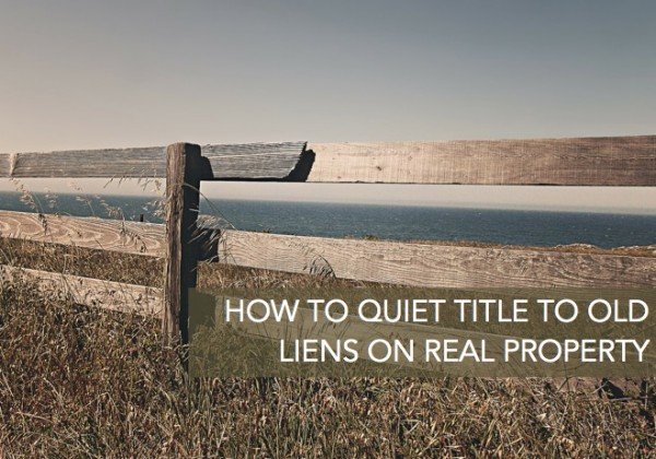 How-to-Quiet-Title-to-Old-Liens-on-Real-Property