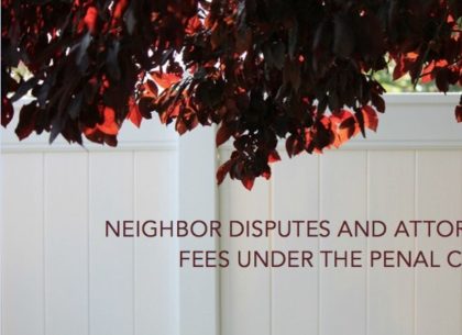 Neighbor-Disputes-and-Attorney-Fees-under-the-Penal-Code