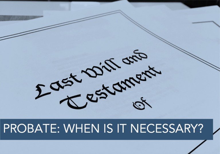 Probate_When-Is-It-Necessary-768x536