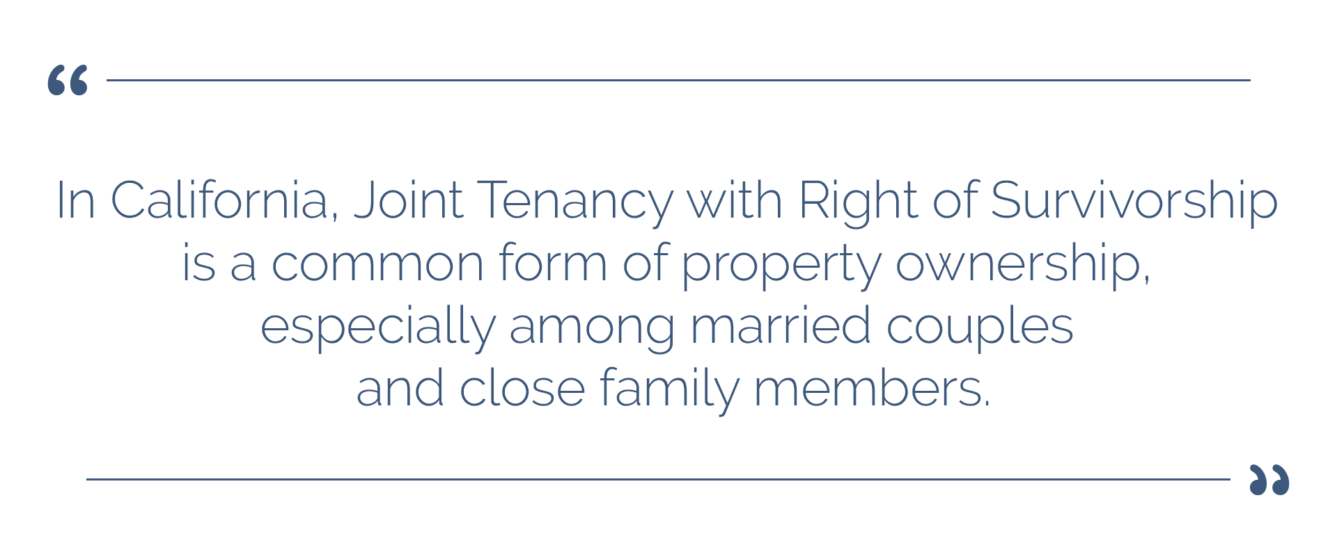 What Is Joint Tenancy With Right of Survivorship in California?